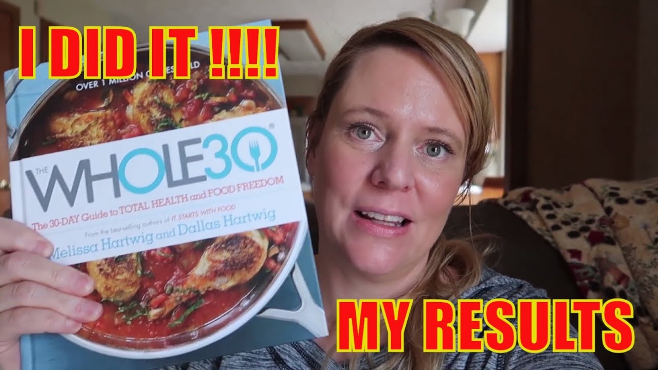 Wonderful Whole 30 Results | How Much Did I Lose 😲