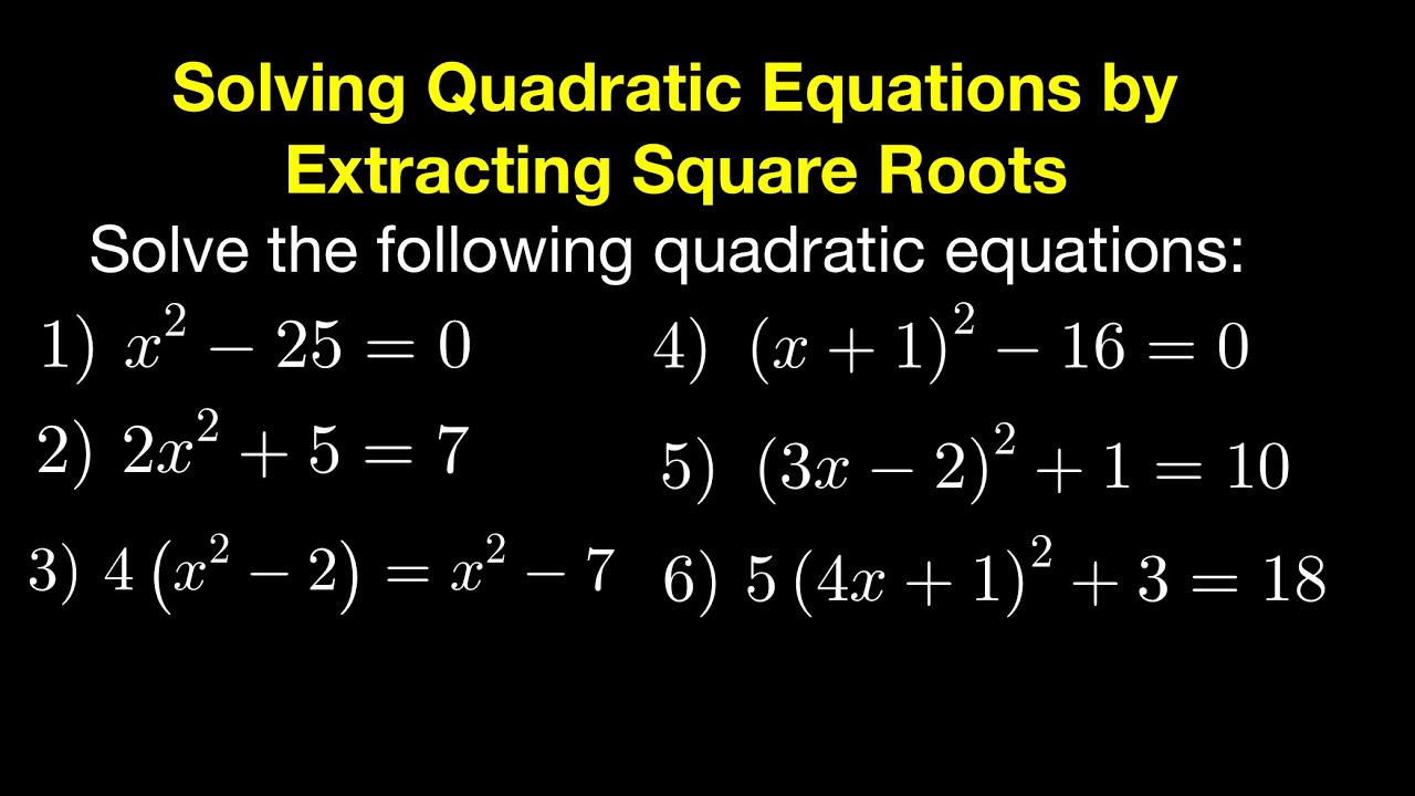 Solving Quadratic Equations By Extracting Square Roots