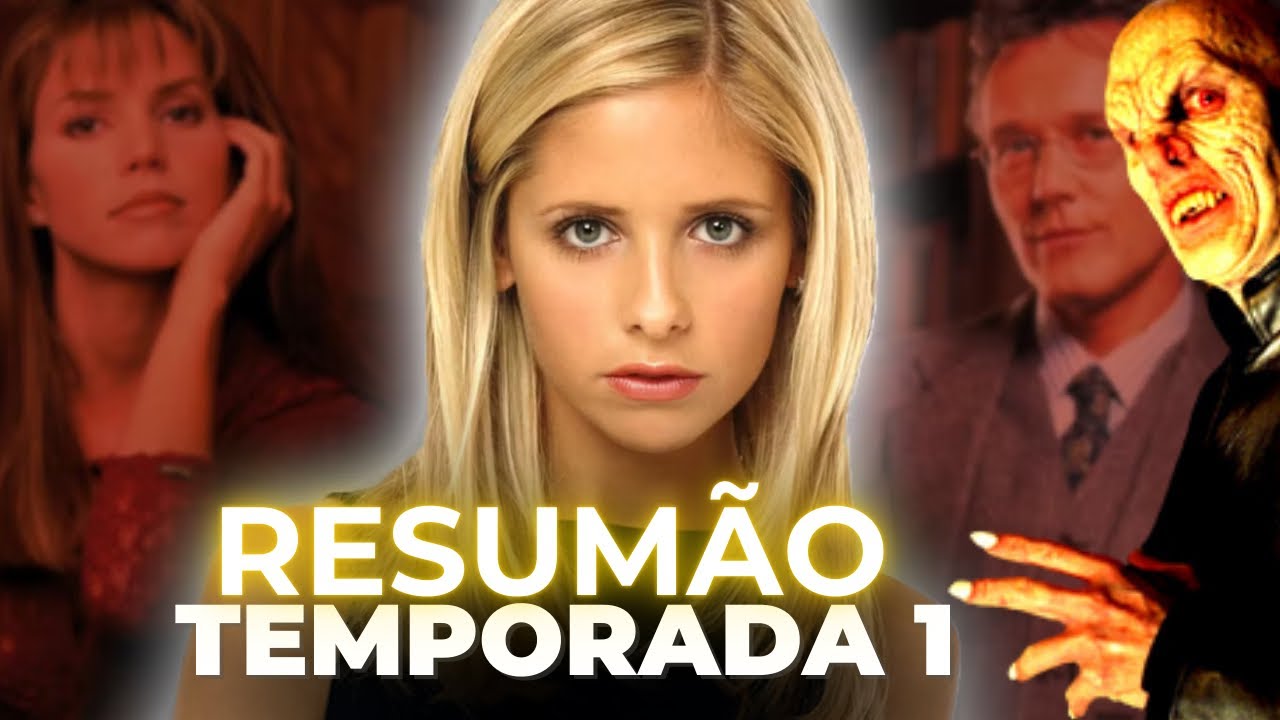 RESUMÃO DE BUFFY a CAÇA-VAMPIROS (1ª TEMPORADA )