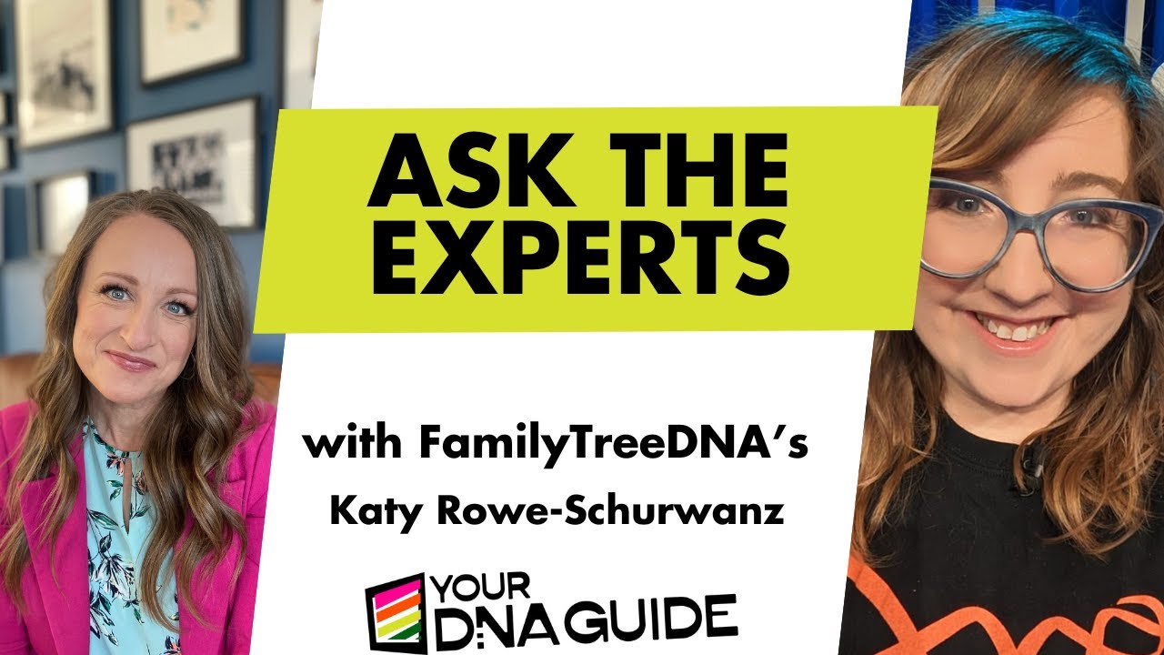 Ask the Experts with FamilyTreeDNA