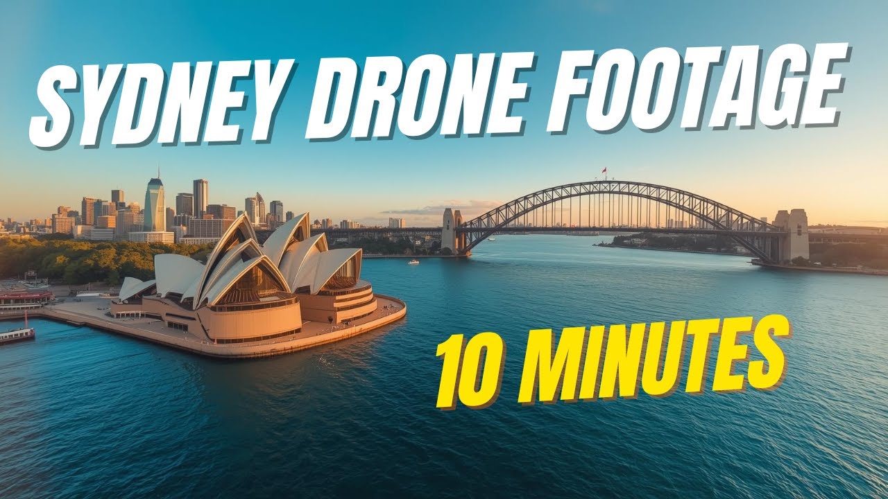 Sydney Drone View 10 Minutes — City, Opera House & Harbor