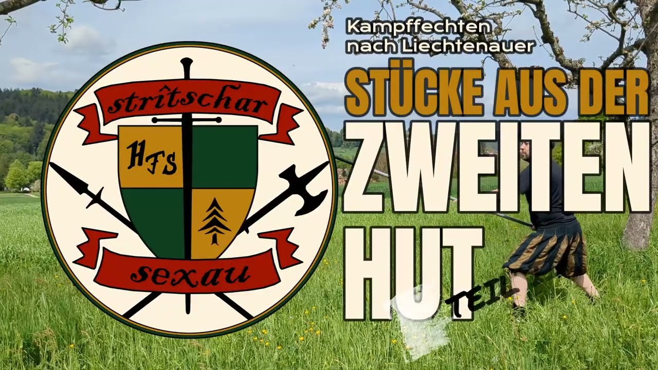 Kampffechten nach Liechtenauer (44A8) - Stücke aus der zweiten Hut (Teil 2)