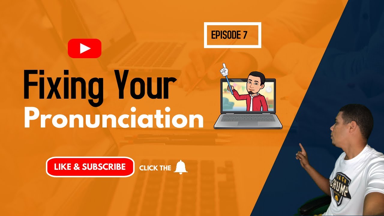 Fixing Your Pronunciation 7 by Teacher Martinez