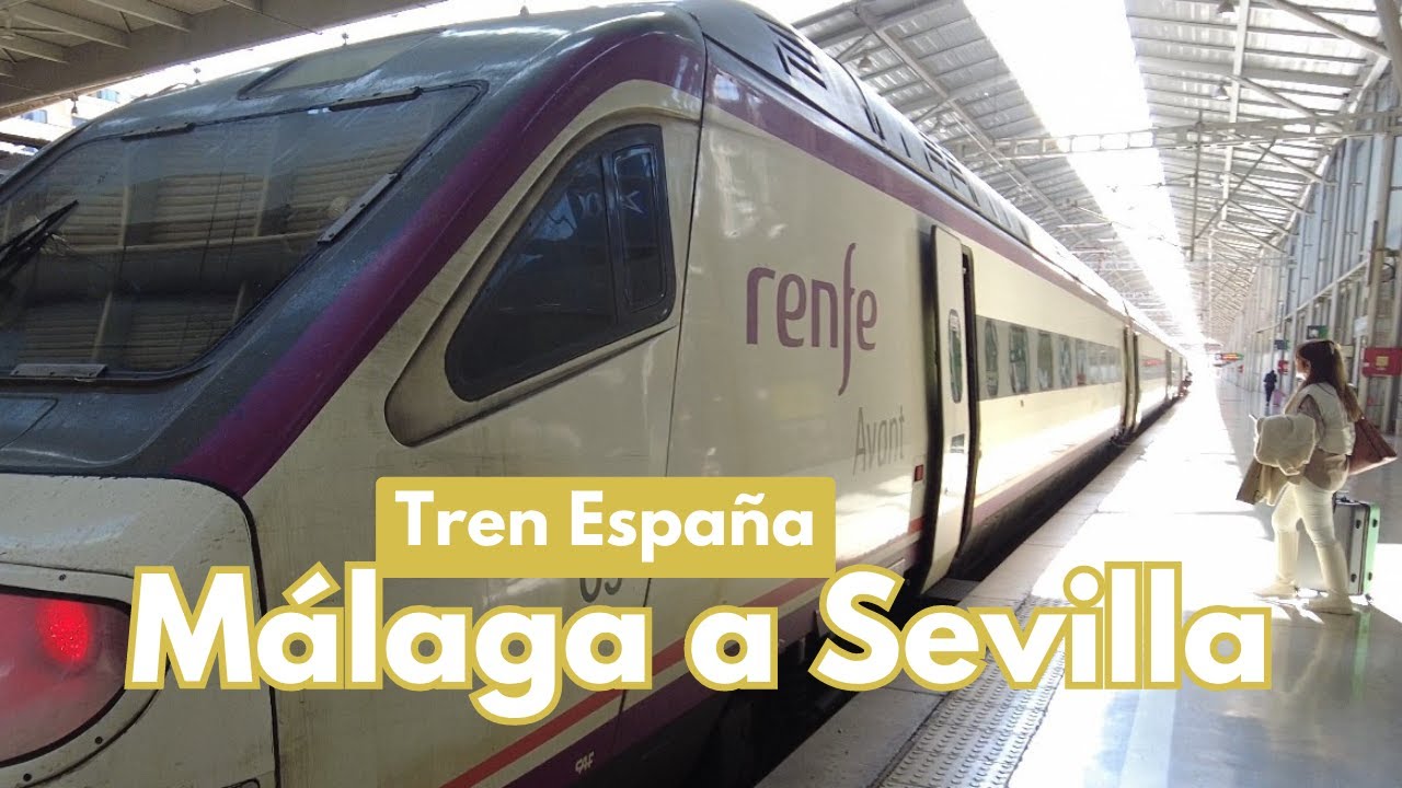 Viajar en tren por España 2023 [4K] 🚆 RENFE de Málaga a Sevilla | Costa del Sol, Andalucía