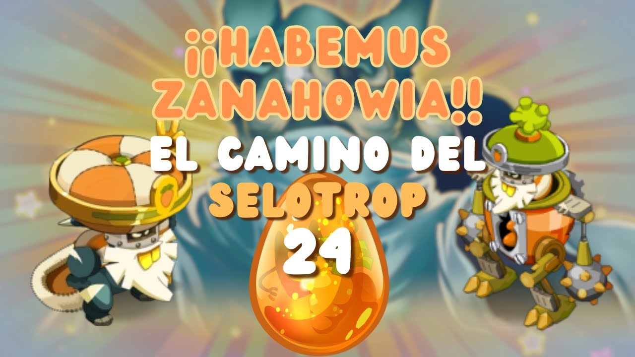 POR FIN ZANAHOWIAA!!!!  | EP24 | EL Camino Del Selotrop