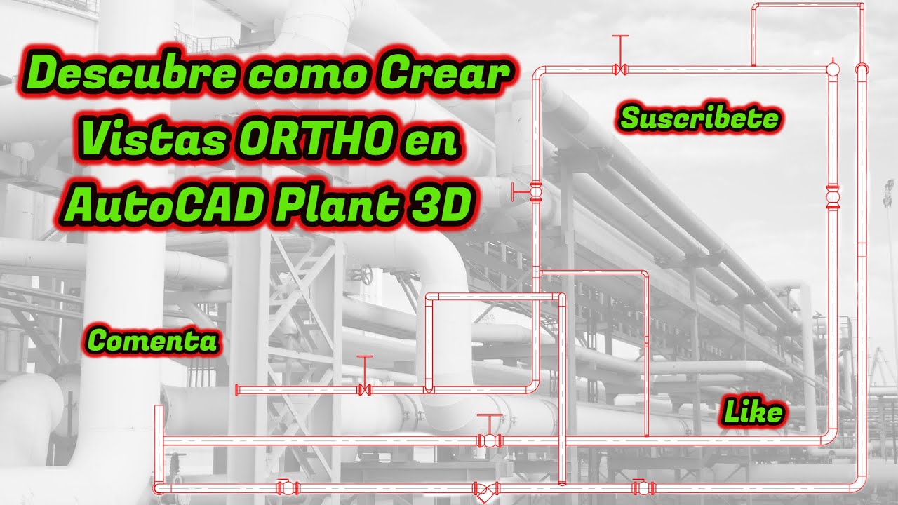 1 Método PRO Para Generar Planos Ortogonales En AutoCAD Plant 3D