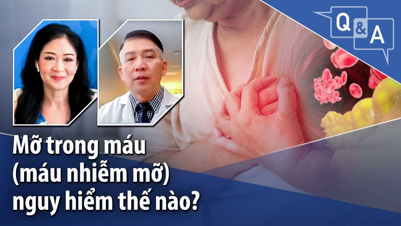 Mỡ trong máu (máu nhiễm mỡ) nguy hiểm thế nào? | VOA