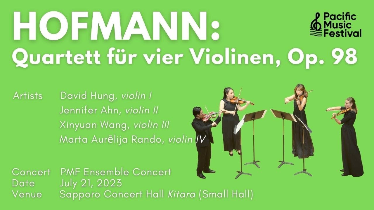 [PMF 2023] Hofmann: Quartett für 4 Violinen / ホフマン：ヴァイオリン四重奏曲