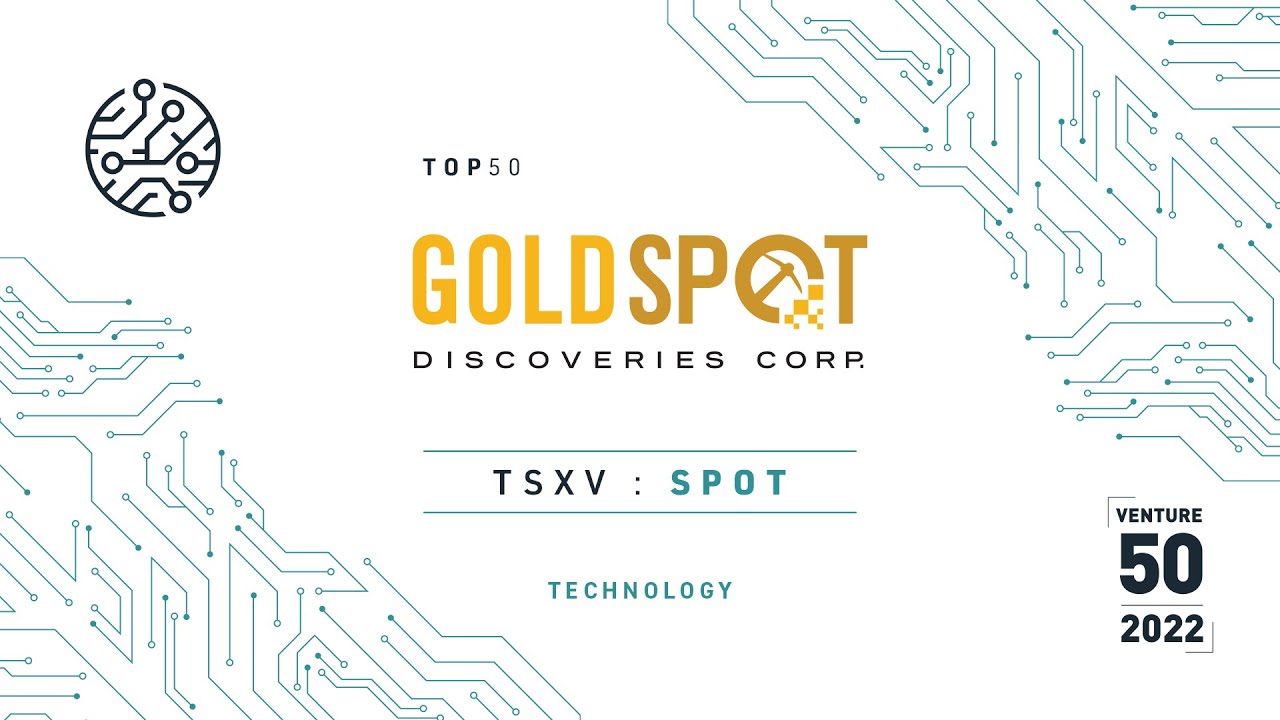 Goldspot Discoveries Corp. (TSXV: SPOT) - 2022 TSX Venture 50