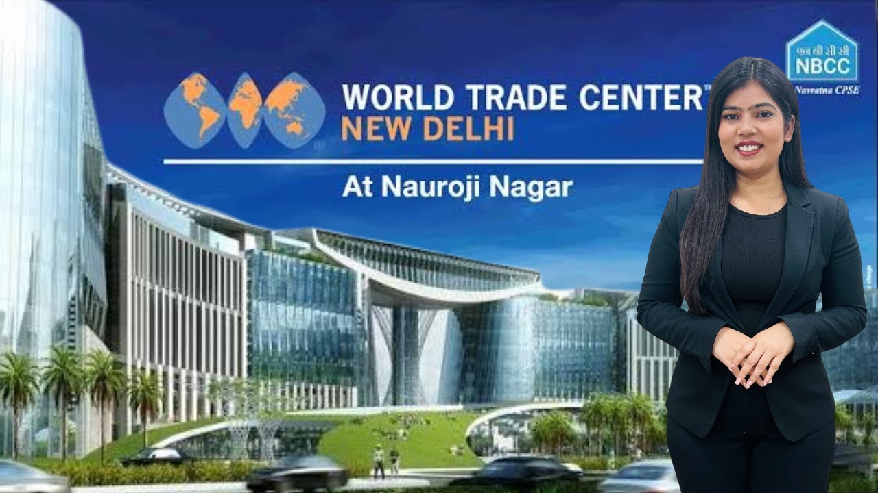 World Trade Center Nauroji Nagar - A Game-Changer in Delhi’s Commercial Real Estate!