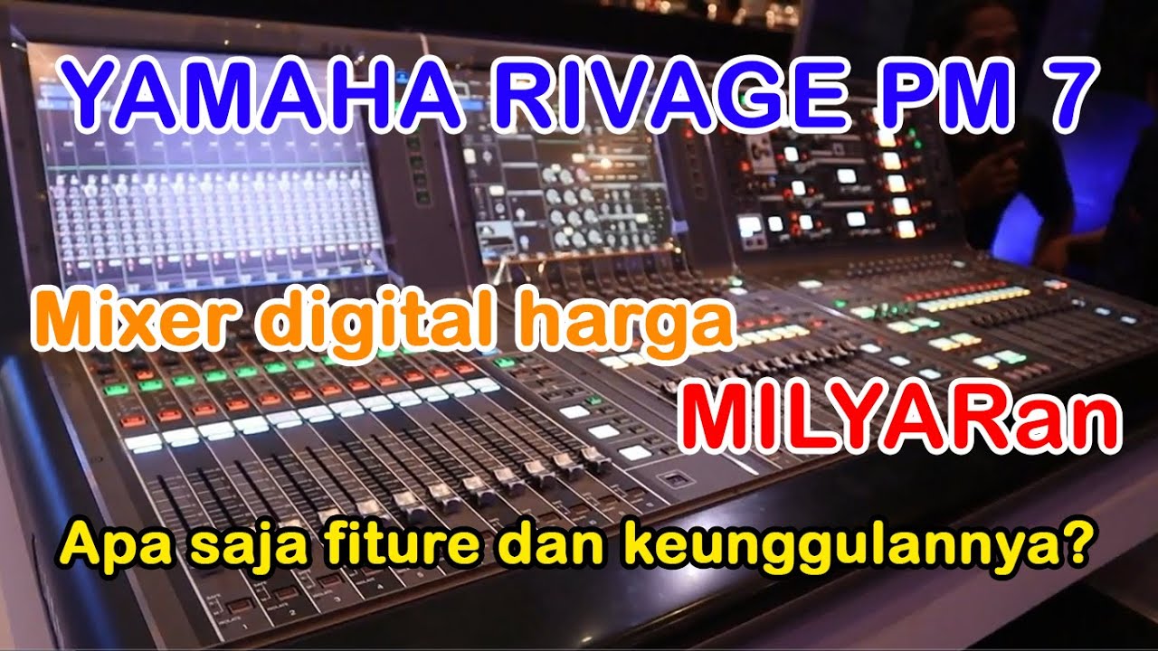 REVIEW MIXER DIGITAL YAMAHA RIVAGE PM 7 - SMEX 2019