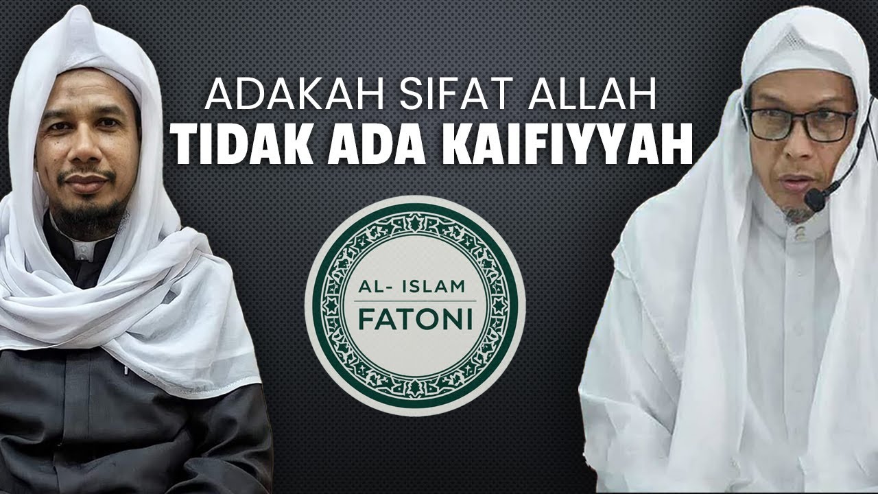 ADAKAH SIFAT ALLAH TIDAK ADA KAIFIYYAH  (كيفية)