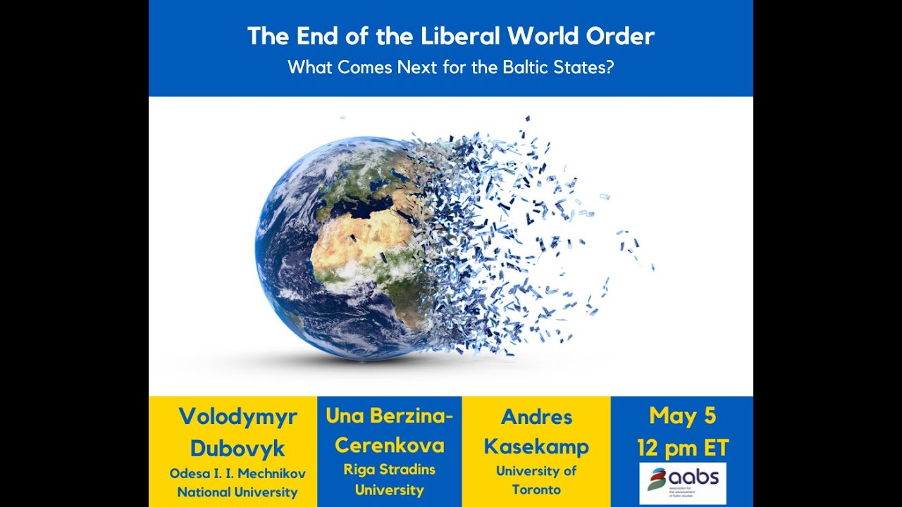The End of the Liberal World Order: What Comes Next for the Baltic States?