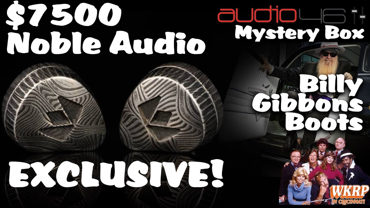 $7500 Noble Audio Exclusive, Billy Gibbon's Boots, WKRP, Abyss & $2000 Mystery Box Meze Lyric Review