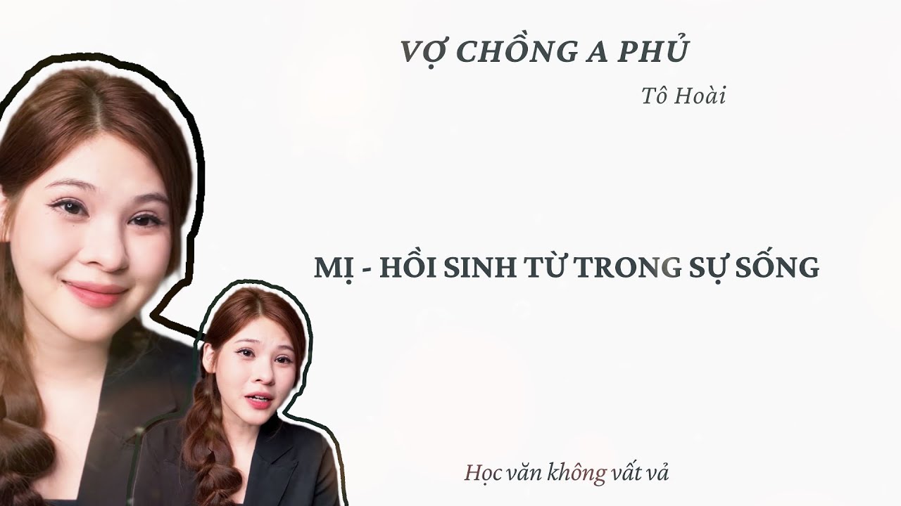 [HVKVV] - VỢ CHỒNG A PHỦ - Những yếu tố tác động đến sự hồi sinh của Mị trong đêm tình mùa xuân