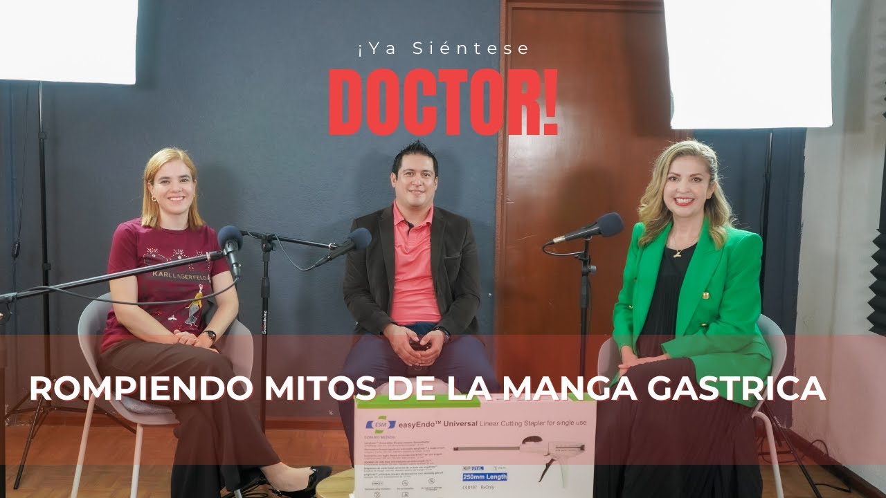 Ep.4 -Rompiendo Mitos de la Manga Gástrica - Ya Siéntese Doctor