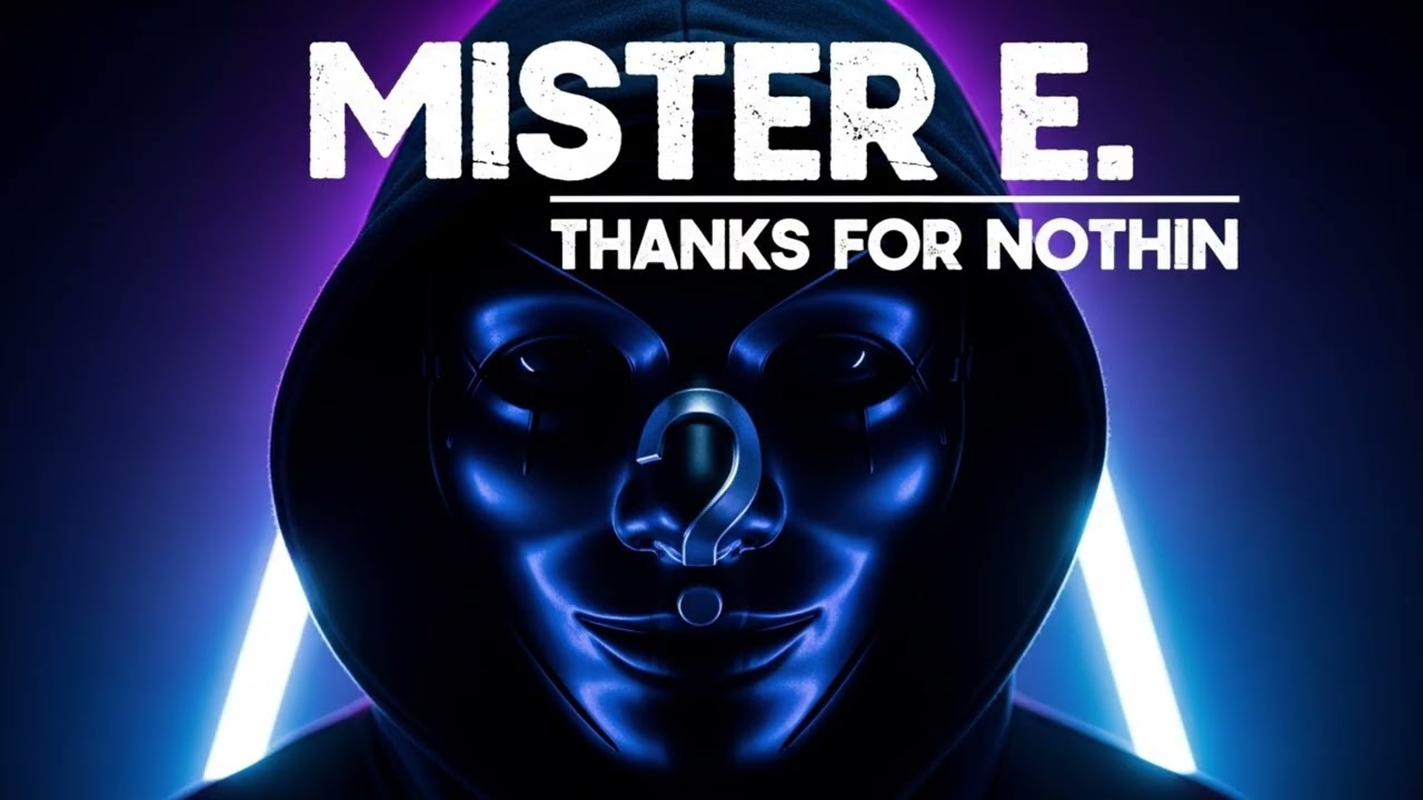 Mister E. - Thanks For Nothin' (Official Audio)