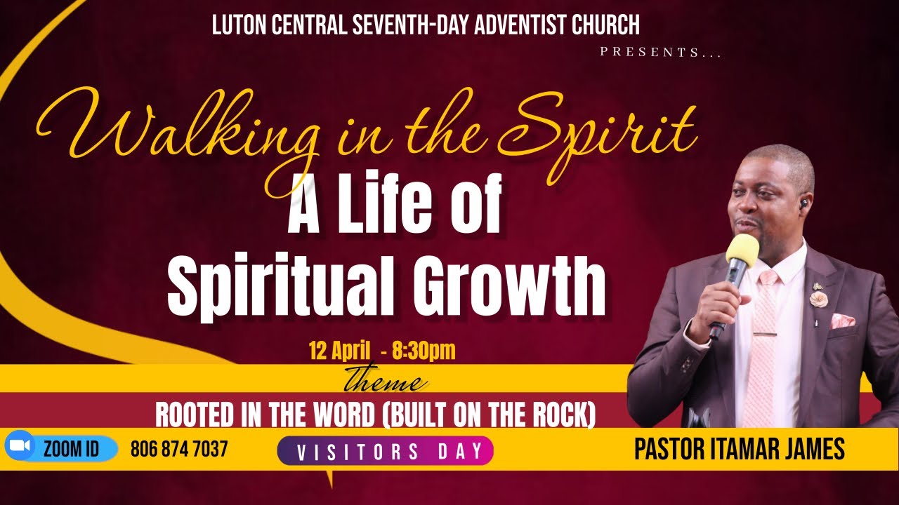 Online Sabbath Worship | Walking in the Spirit: A Life of Spiritual Growth | Pastor Itamar James