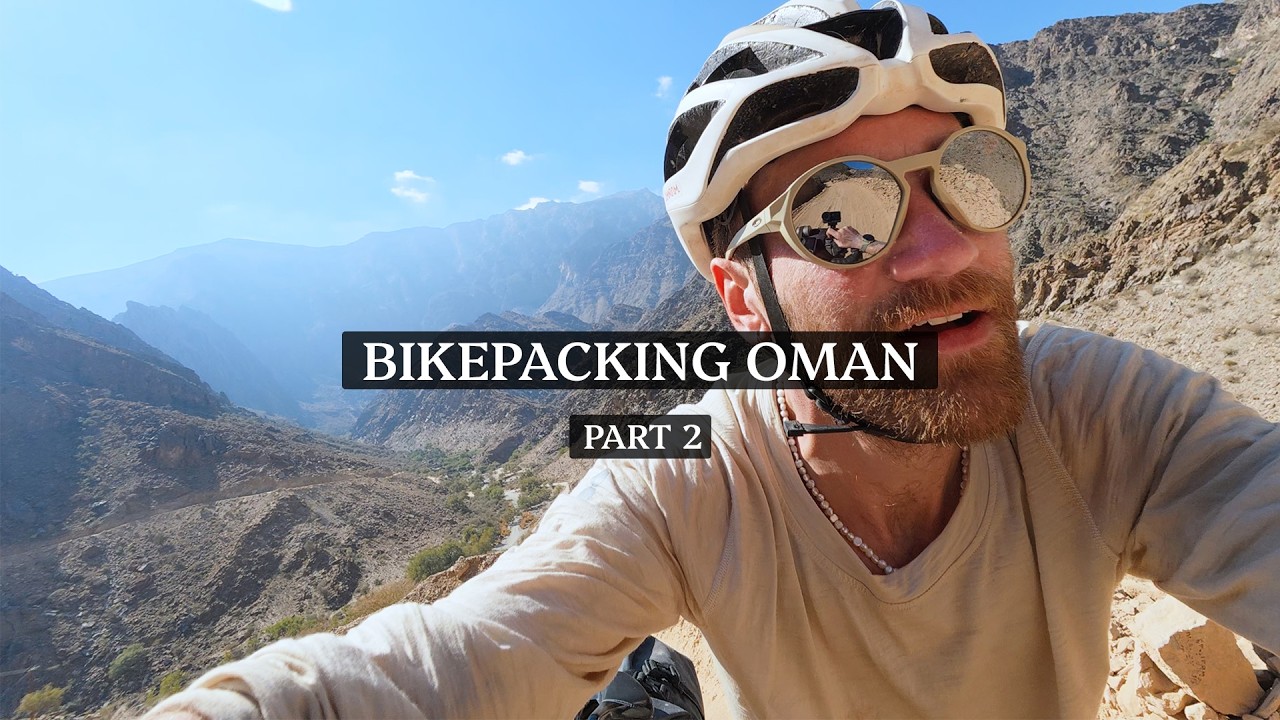 BIKEPACKING OMAN - PART 2