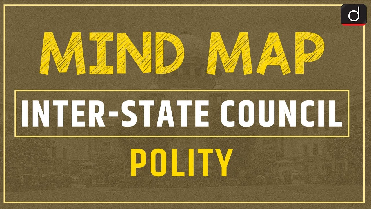 Inter State Council : MindMap Polity | Drishti IAS English