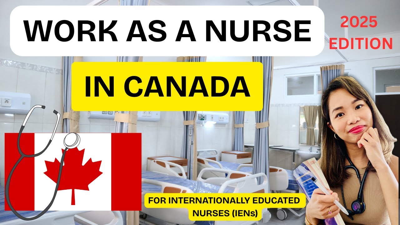 How to Become a Nurse in Canada (IEN Step by Step  2025) 🇨🇦
