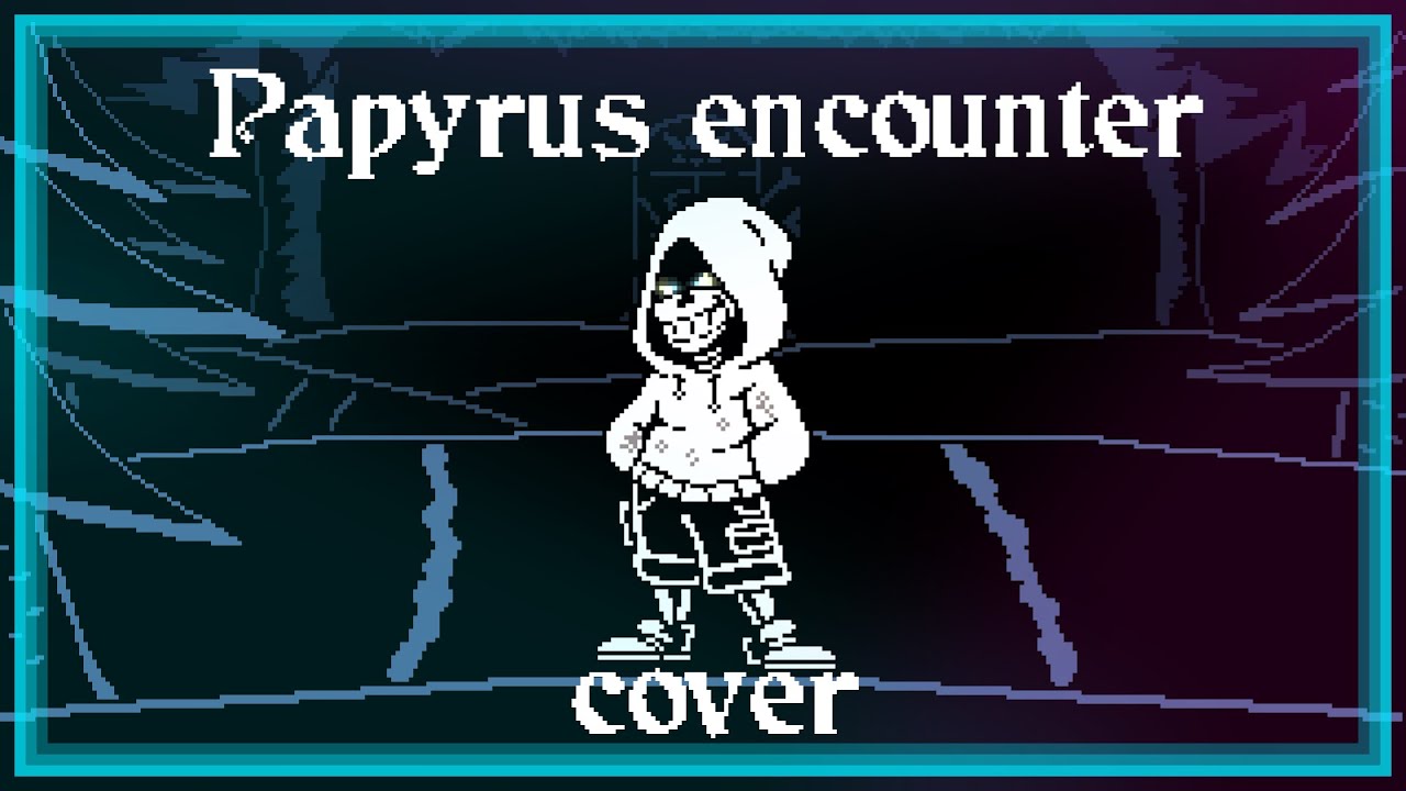 Papyrus Encounter [cover] (Check the description)