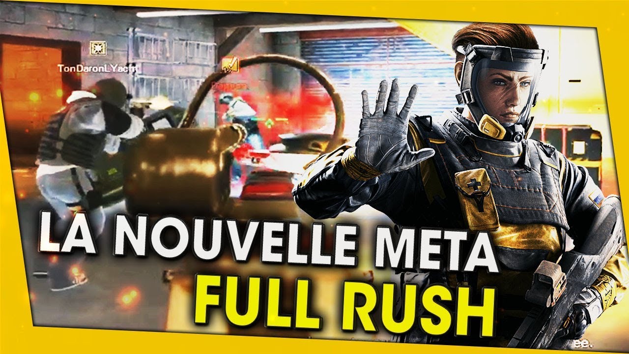 LA NOUVELLE META FULL RUSH ! RAINBOW SIX SIEGE
