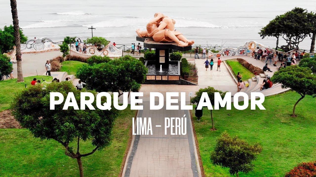PARQUE DEL AMOR | LIMA - PER&Uacute;