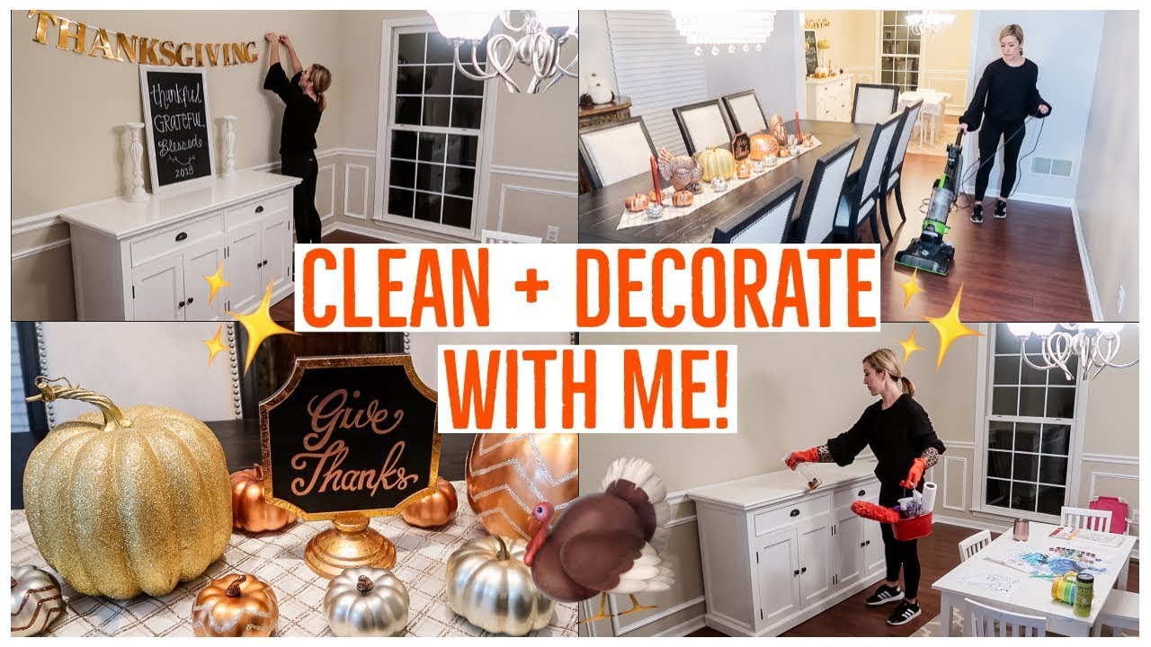 CLEAN WITH ME 2018 💪🏼✨🦃| CLEAN AND DECORATE WITH ME FOR THANKSGIVING | Brianna K