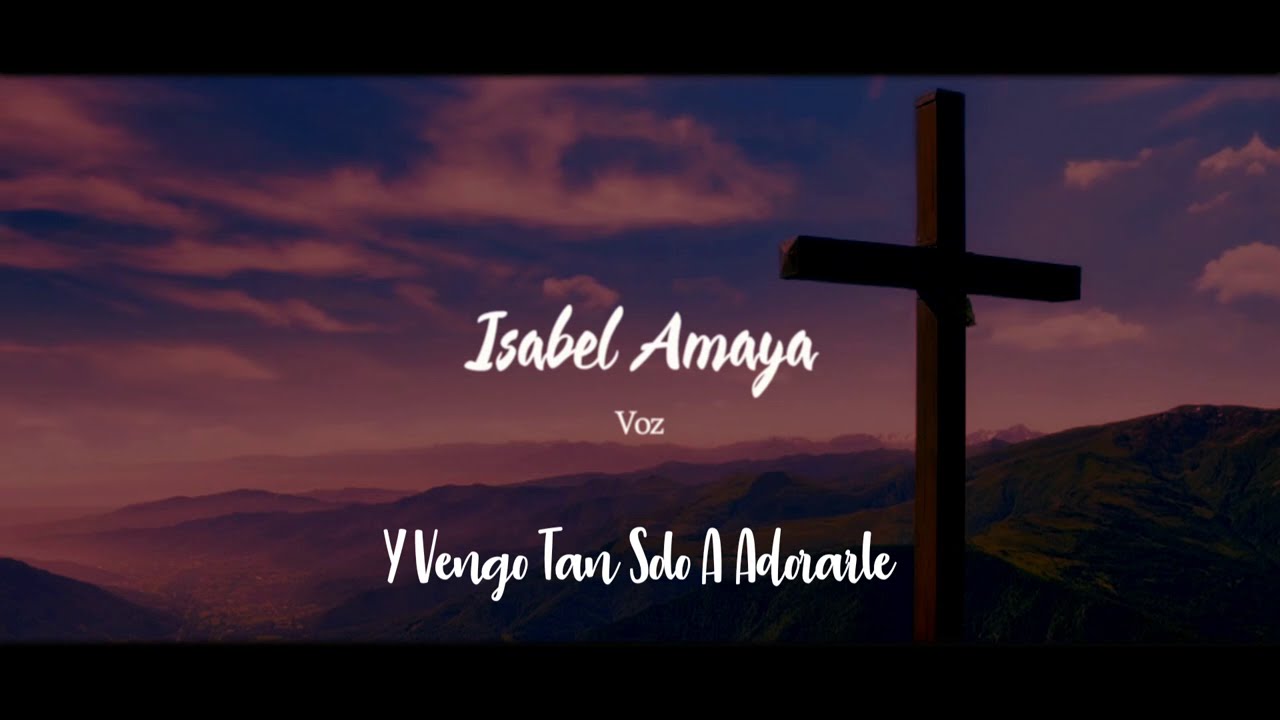Yo Entro Al Lugar Mas Santo - Isabel Amaya (Cover Paul Wilbur)
