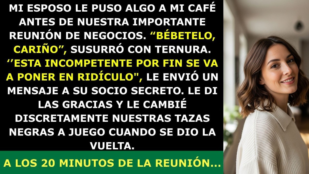 Mi Esposo Puso Algo en Mi Café Antes de una Reunión Importante; 20 Minutos Después...