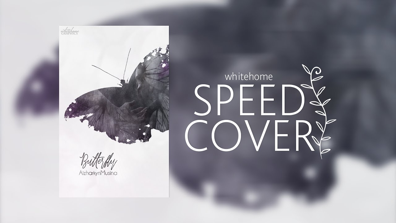 Butterfly - WATTPAD SPEED COVER | whitehome