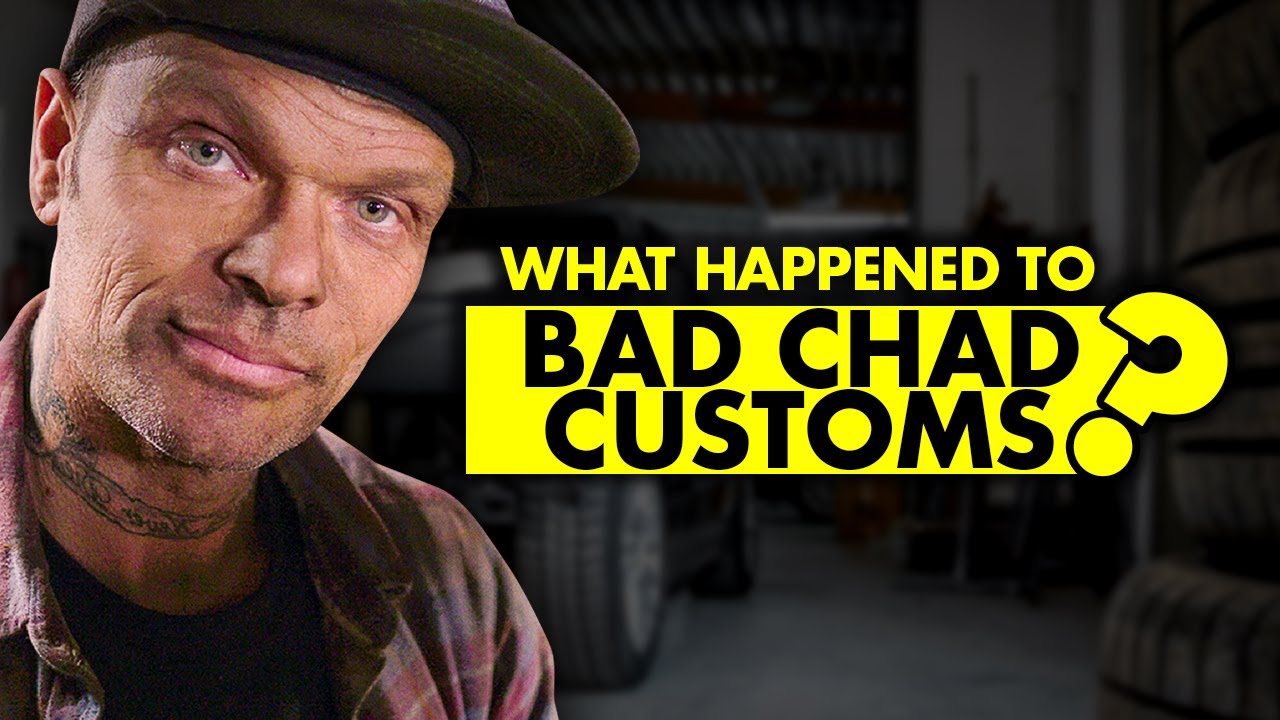 What happened to Bad Chad Customs?
