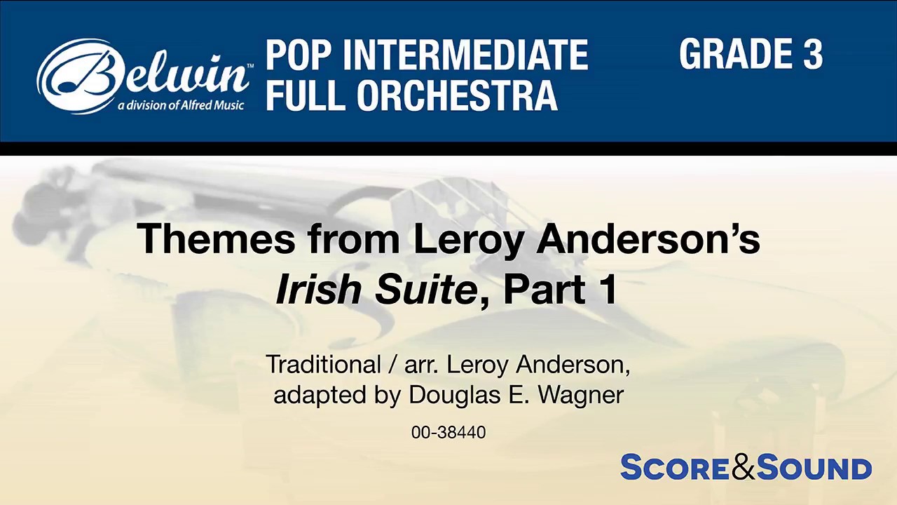Themes from Leroy Anderson's Irish Suite, arr. Leroy Anderson – Score & Sound
