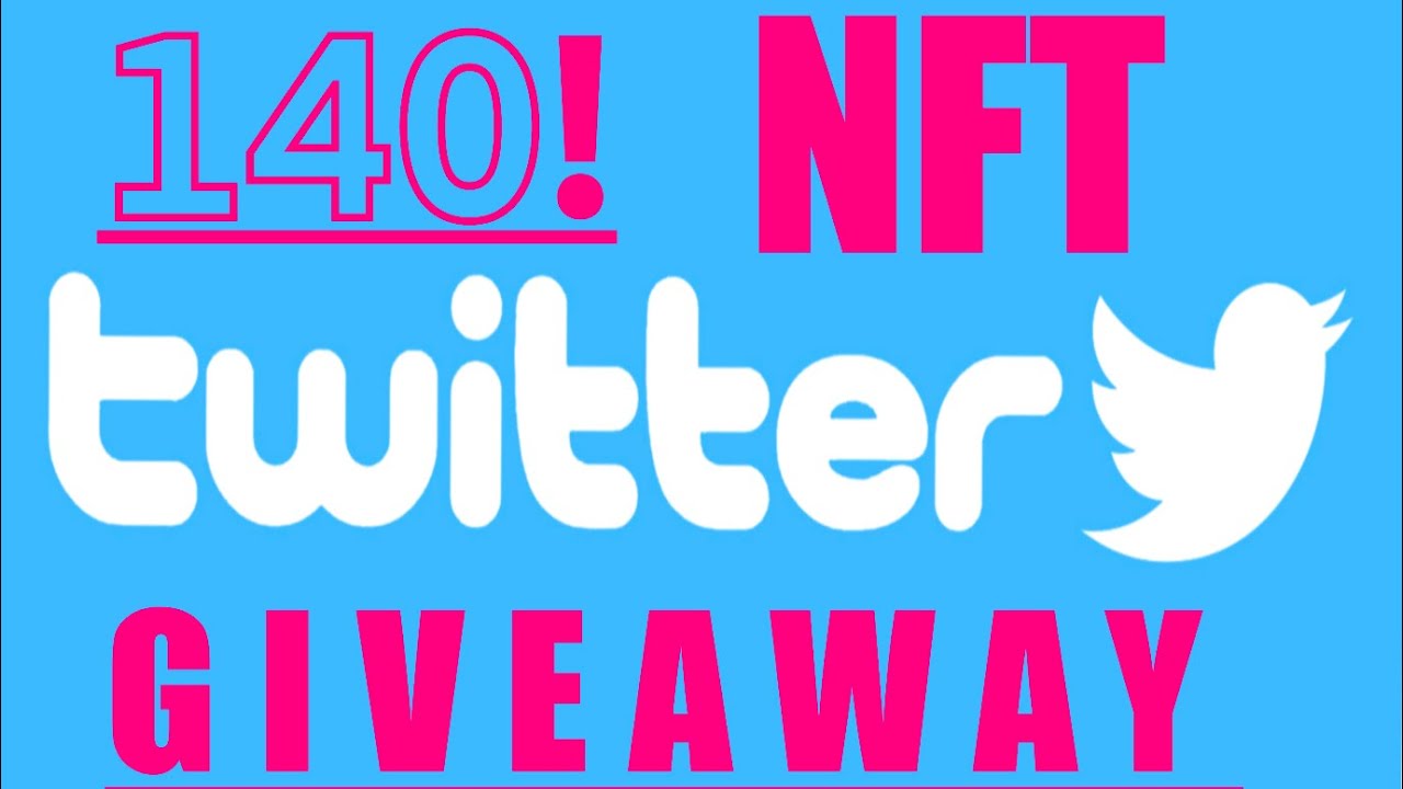 Twitter 140 NFT Giveaway