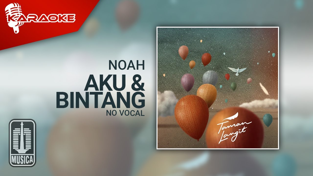 NOAH - Aku & Bintang (Official Karaoke Video) | No Vocal
