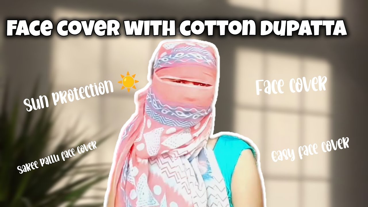  Dupatta Face Cover | Full Face Cover with cotton dupatta🧣
