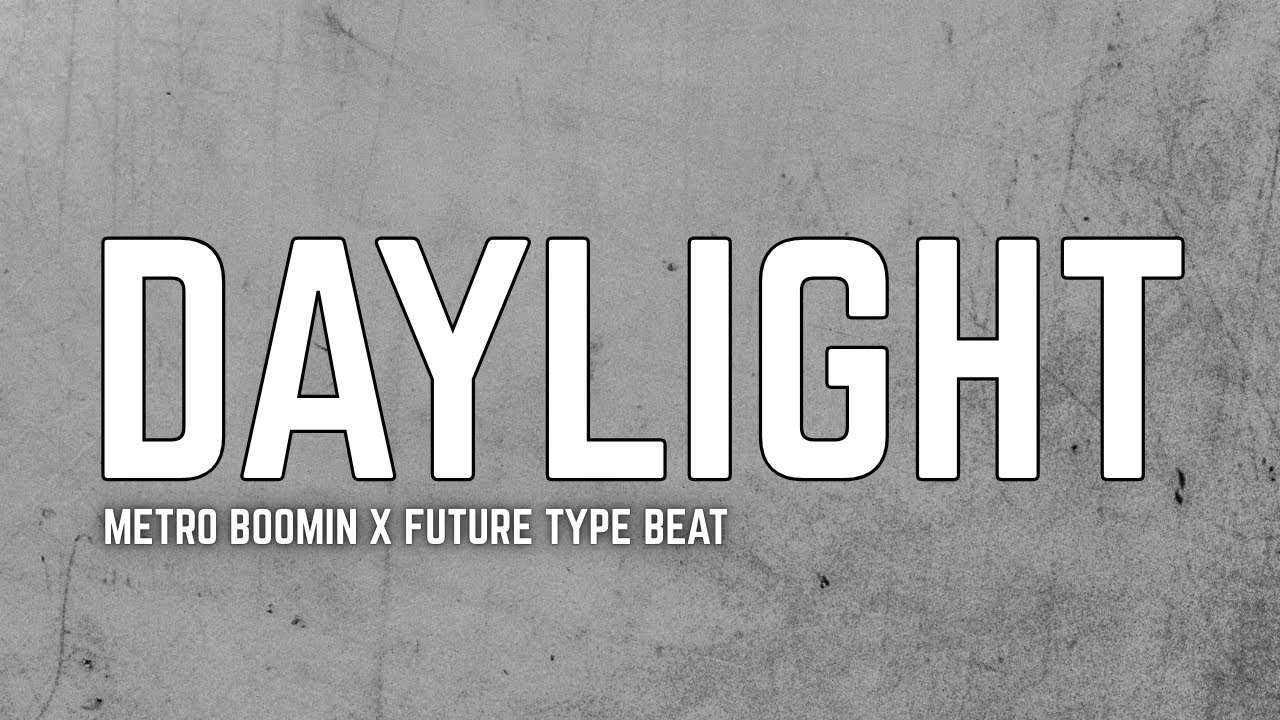 [free] Metro Boomin x Future type beat - DAYLIGHT