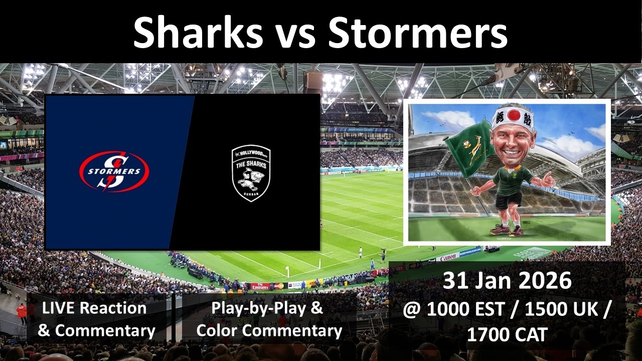 Sharks vs Stormers | United Rugby Championship | LIVE Reaction Game Commentary | 31 Jan 2026