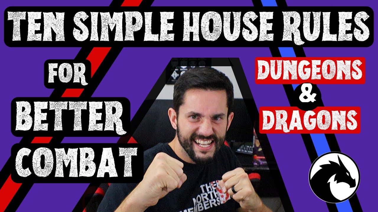 10 SIMPLE HOUSE RULES for Better Combat | Dungeons and Dragons 5e