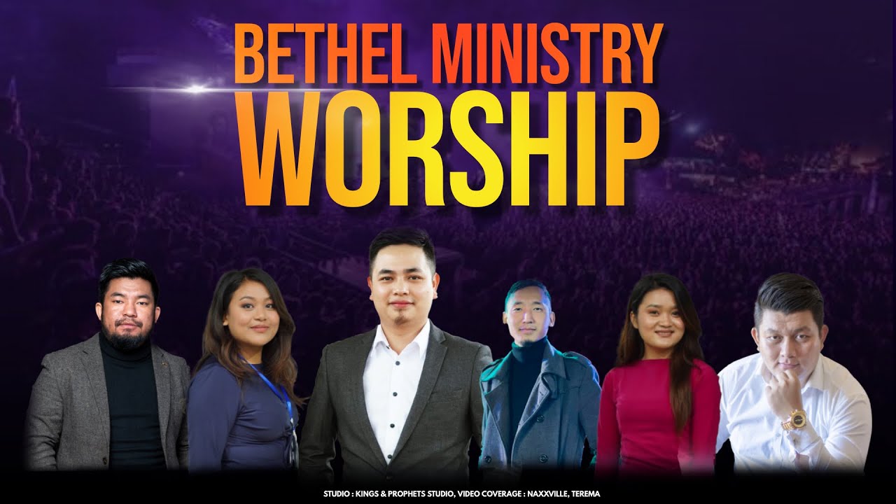 Bethel Ministry Worship - Ka Thupui Ber