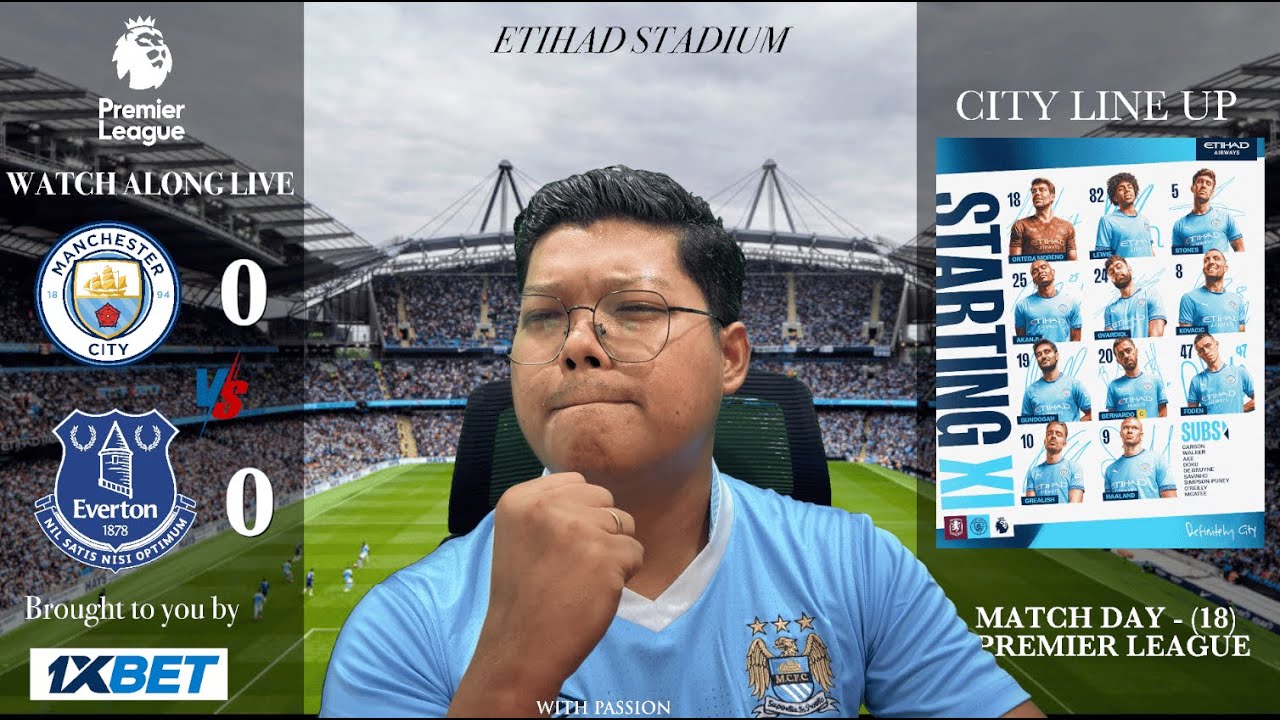 စီးတီး Vs အဲဗာတန် | Premier League Watch Along