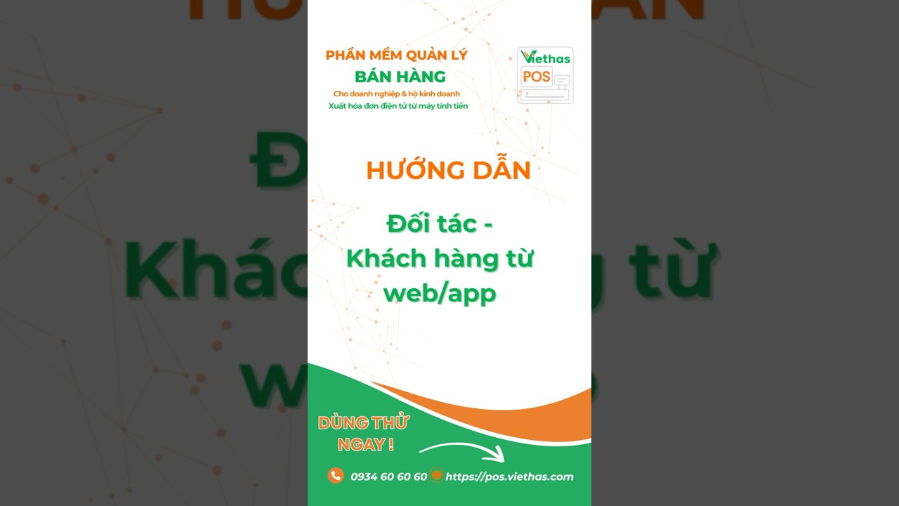 Hướng dẫn Đối t&aacute;c - Kh&aacute;ch h&agrave;ng từ web /app  [ViethasPos-sales-mobile-VIE]