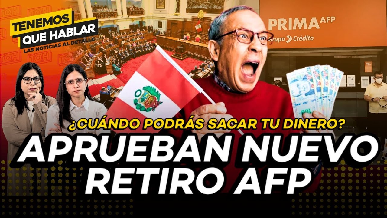🔴 Aprueban el Retiro AFP 2025: Cuándo y cuánto podrás sacar de tu fondo | TQH EN VIVO