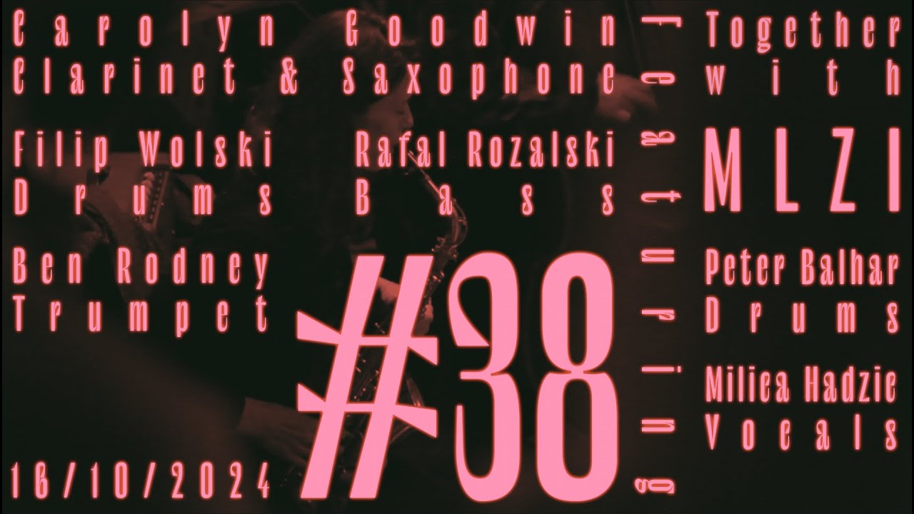 NJE #38 - Goodwin/Wolski/Rozalski/Rodney & MLZI (16/10/2024)