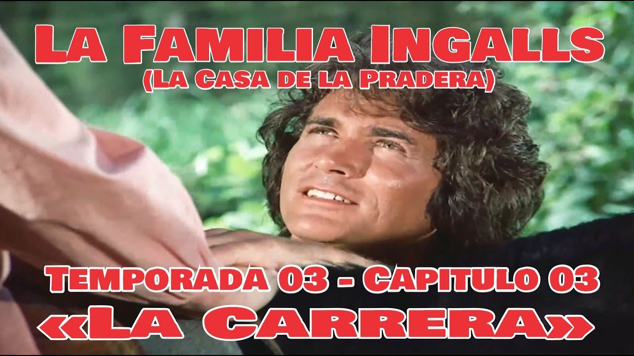 La Familia Ingalls T03-E03 - 1/6 (La Casa de la Pradera) Latino HD «La Carrera»