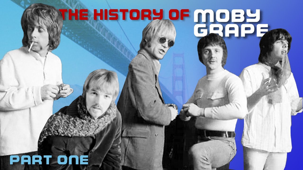 The History of MOBY GRAPE  part one | #234