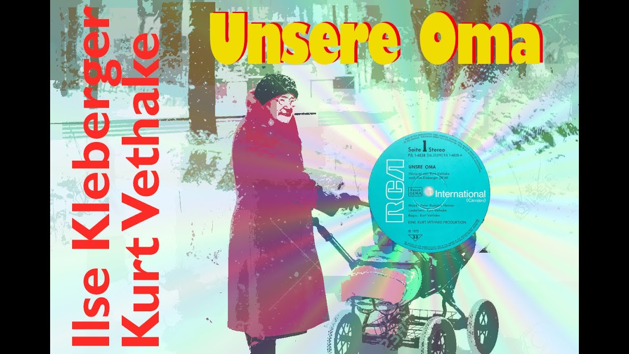 Kurt Vethake: Unsere Oma (RCA 1975) - digitally remastered