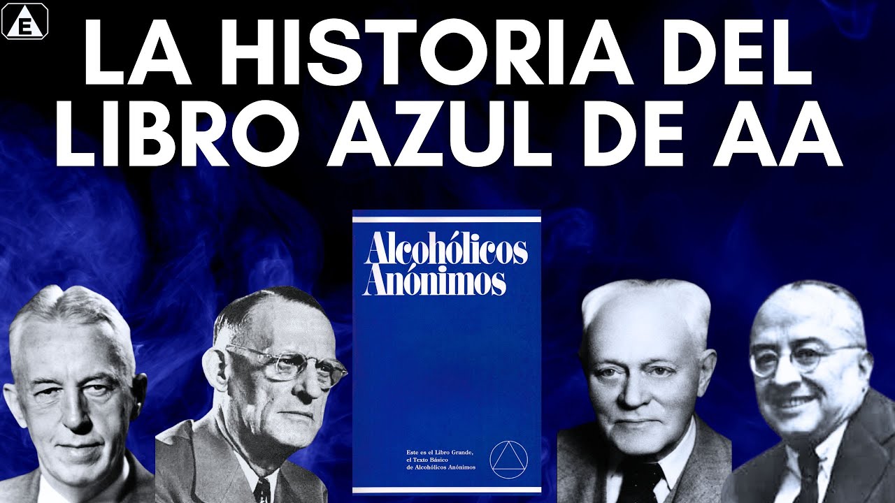La Historia del LIBRO AZUL de Alcohólicos Anónimos