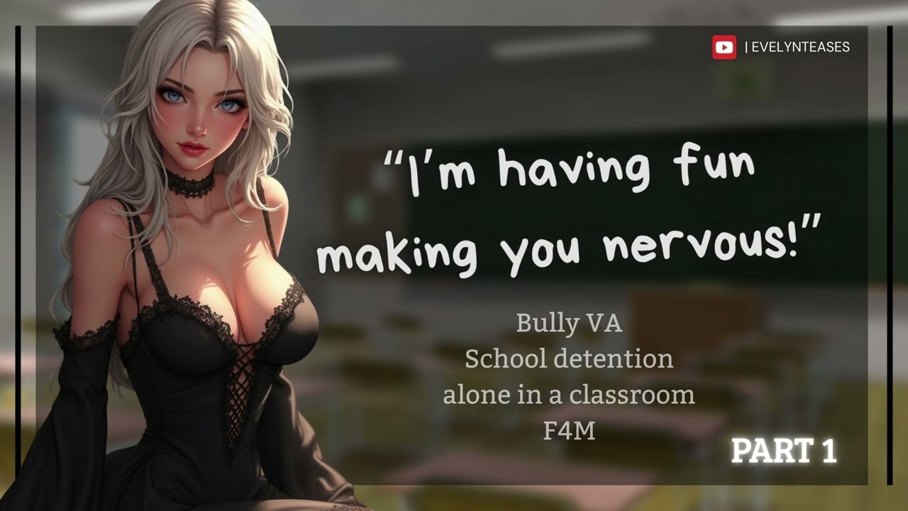 ASMR Strong Girl Bullies your Shyness [Detention] [enemies to lovers] [F4M] [ASMR RP] [PART 1]